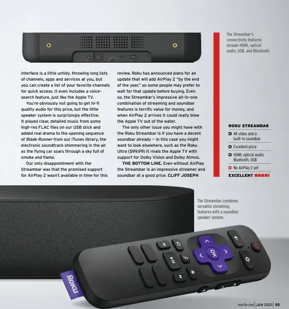  ?? Image rights: Roku. ?? The Streambar’s connectivi­ty features include HDMI, optical audio, USB, and Bluetooth.
The Streambar combines versatile streaming features with a soundbar speaker system.