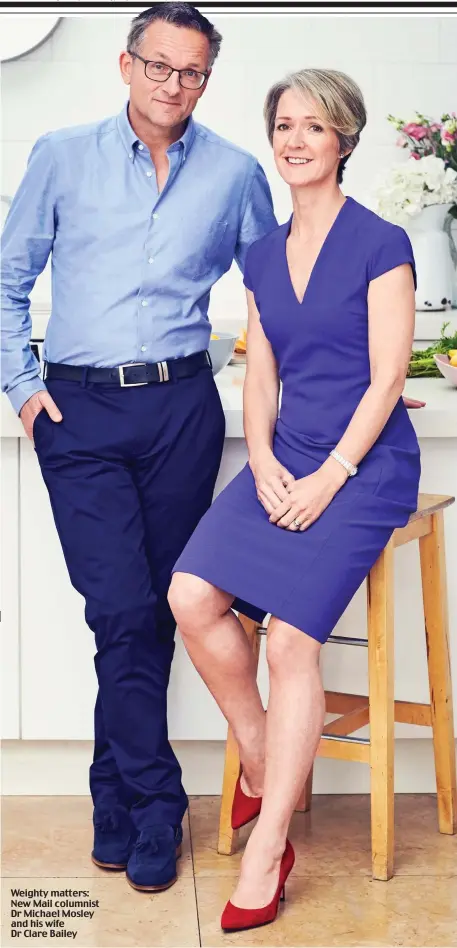 ??  ?? Weighty matters: New Mail columnist Dr Michael Mosley and his wife Dr Clare Bailey