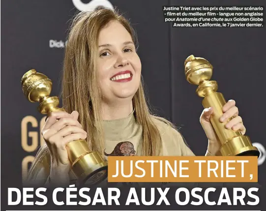  ?? ?? Justine Triet avec les prix du meilleur scénario - film et du meilleur film - langue non anglaise pour Anatomie d’une chute aux Golden Globe Awards, en Californie, le 7 janvier dernier.
