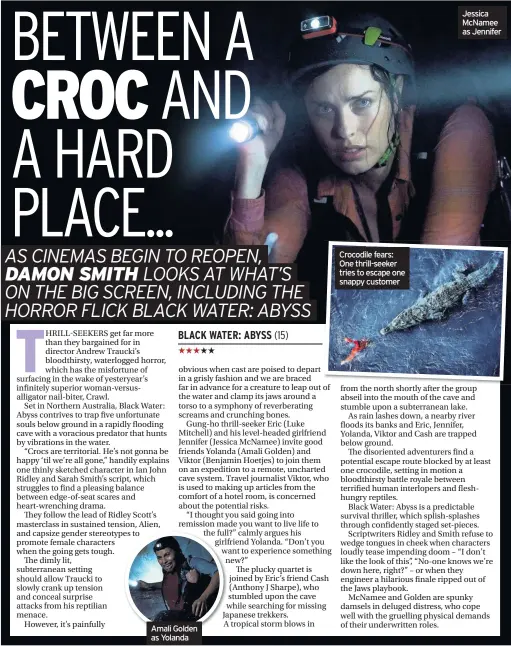  ??  ?? Crocodile fears: One thrill-seeker tries to escape one snappy customer
Jessica McNamee as Jennifer