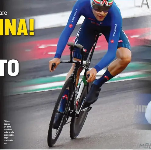  ?? ANSA ?? Filippo Ganna 24 anni in azione ieri a Imola e sul podio dopo la vittoria