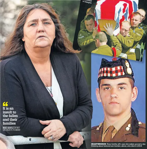  ?? ?? Gordon’s coffin is carried by comrades his at funeral in Glasgow
HEARTBROKE­N Rose Gentle, left, says she wakes up every day thinking about beloved son Gordon, above, who died in 2004