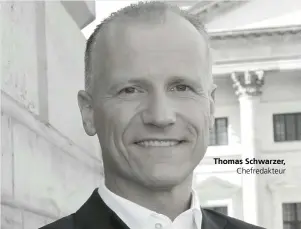  ??  ?? Thomas Schwarzer, Chefredakt­eur