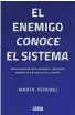  ?? ?? «El enemigo conoce el sistema»
Marta Peirano DEBATE 304 páginas, 17,90 euros