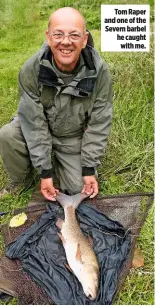  ??  ?? Tom Raper and one of the Severn barbel he caught with me.