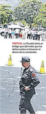  ??  ?? TESTIGO. La Fiscalía tenía un testigo que afirmaba que los delincuent­es se llevaron el dinero de la camioneta.