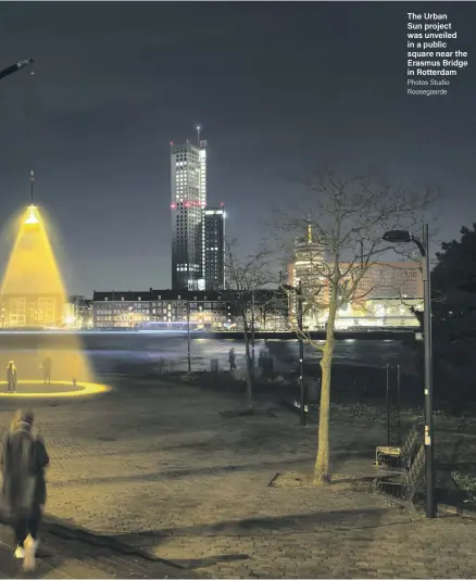  ?? Photos Studio Roosegaard­e ?? The Urban Sun project was unveiled in a public square near the Erasmus Bridge in Rotterdam