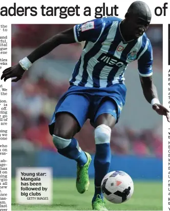  ?? GETTY IMAGES ?? Young star: Mangala has been followed by big clubs