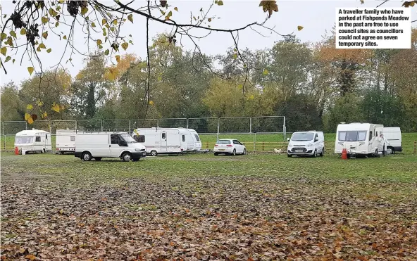  ??  ?? A traveller family who have parked at Fishponds Meadow in the past are free to use council sites as councillor­s could not agree on seven temporary sites.