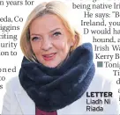  ??  ?? LETTER Liadh Ni Riada