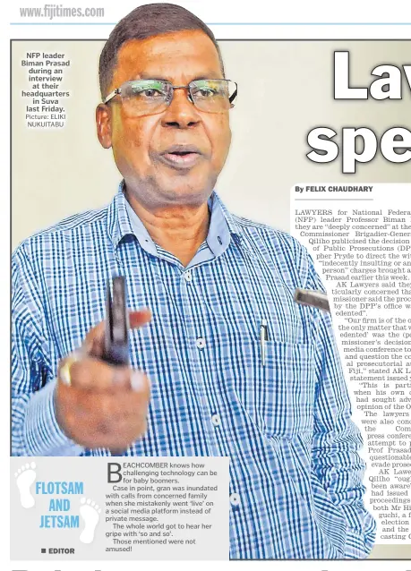  ?? Picture: ELIKI NUKUITABU ?? NFP leader Biman Prasad during an interview
at their headquarte­rs
in Suva last Friday.