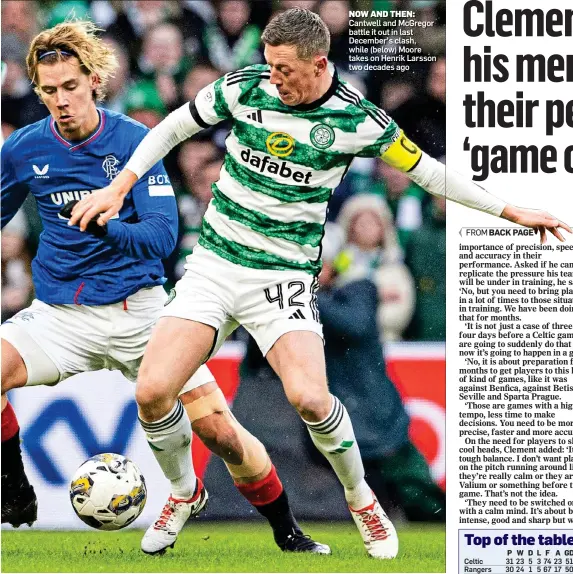  ?? ?? NOW AND THEN: Cantwell and McGregor battle it out in last December’s clash, while (below) Moore takes on Henrik Larsson two decades ago