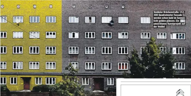  ??  ?? Veddeler Brückenstr­aße 152: 300 Quadratmet­er Fassade werden schon bald im Sonnenlich­t golden glänzen. Ein umstritten­es Kunstproje­kt auf der Veddel