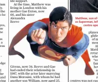  ??  ?? Matthew, son of Christophe­r Reeve, as Superman, left, at the Neurokinex centre opening