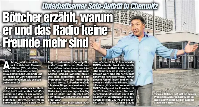  ??  ?? Thomas Böttcher (52) lädt mit seinem Programm „Lieber radioaktiv als im Radio aktiv“in den Kleinen Saal der Stadthalle Chemnitz.