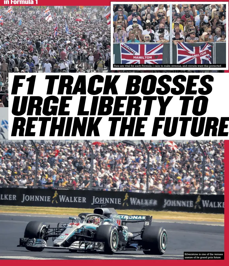  ??  ?? Fans are vital for each Formula 1 race to make revenue, and circuits want this protected Silverston­e is one of the venues unsure of its grand prix future