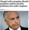  ??  ?? No ‘WP’, Temer pode ser salvo por outros como ele