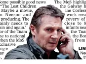  ??  ?? linked: Liam Neeson to produce the film