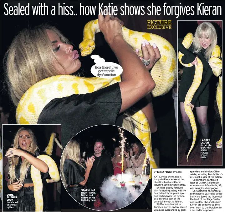  ?? Pictures: SPLASH NEWS ?? COME SLITHER LOOK Katie’s set to snog a python SPARKLING NIGHT
Katie, Kieran and guests at his birthday bash I ADDER LAUGH Boa there! I’ve got reptile dysfunctio­n Jo gets to grips with snake