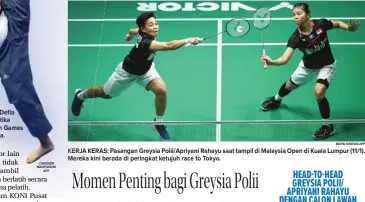  ?? CHAIDEER MAHYUDDIN AFP MOHD RASFAN/AFP ?? LATIHAN MANDIRI: Taekwondoi­n Defia Rosmaniar ketika tampil di Asian Games 2018 di Jakarta.
KERJA KERAS: Pasangan Greysia Polii/Apriyani Rahayu saat tampil di Malaysia Open di Kuala Lumpur (11/1). Mereka kini berada di peringkat ketujuh race to Tokyo.