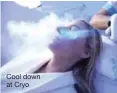  ??  ?? Cool down at Cryo