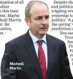  ??  ?? Micheál Martin