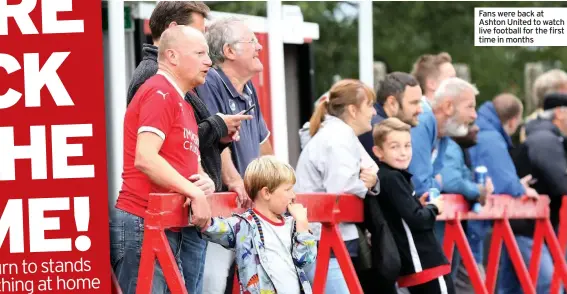  ??  ?? Fans were back at Ashton United to watch live football for the first time in months