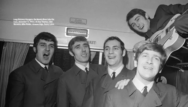  ??  ?? LONG DISTANCE VOYAGERS: THE MOODY BLUES TAKE THE TRAIN, NOVEMBER 11, 1964, L-R: RAY THOMAS, CLINT WARWICK, MIKE PINDER, GRAEME EDGE, DENNY LAINE.