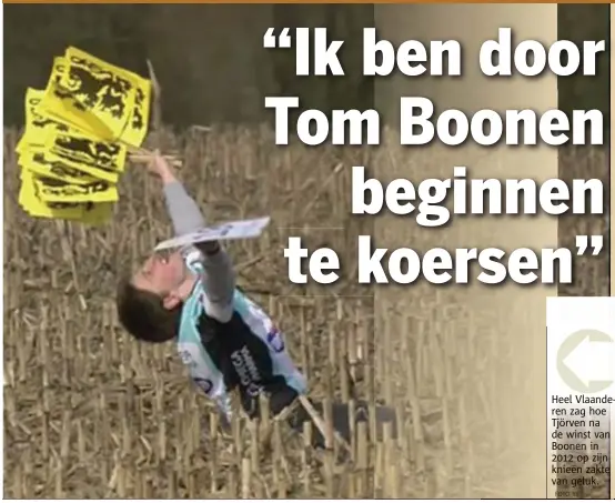  ?? FOTO RR ?? Heel Vlaanderen zag hoe Tjörven na de winst van Boonen in 2012 op zijn knieën zakte van geluk.