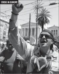  ?? By Thanassis Stavrakis, AP ?? In Greece: Firefighte­rs protest in Athens on May 30. The embattled country’s future in the eurozone is in question.