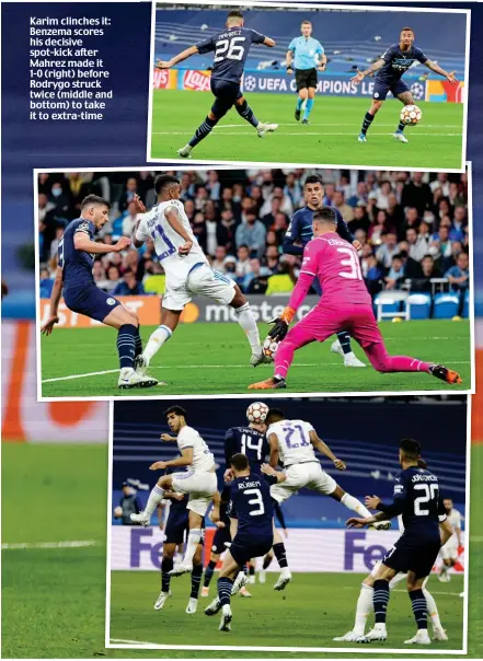  ?? ?? Karim clinches it: Benzema scores his decisive spot-kick after Mahrez made it 1-0 (right) before Rodrygo struck twice (middle and bottom) to take it to extra-time