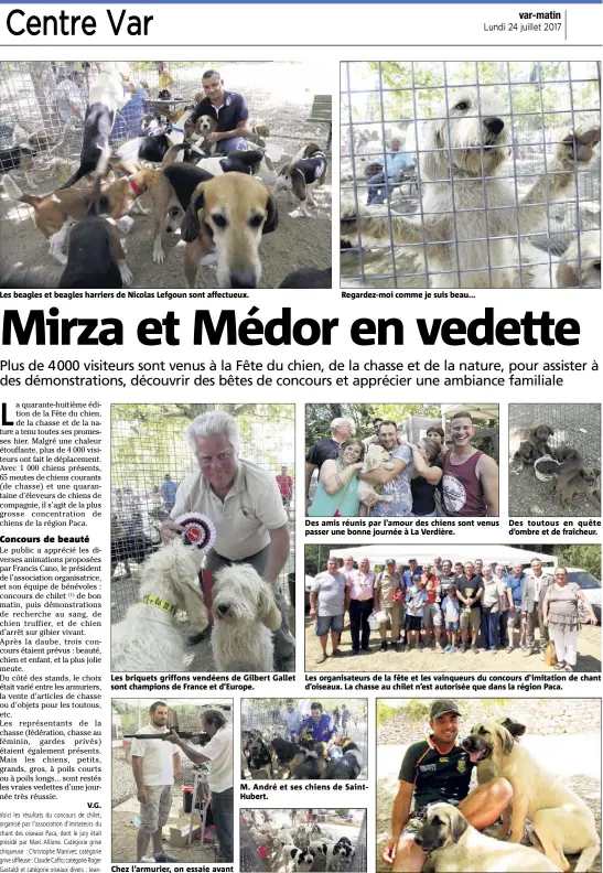  ?? (Photos Valérie Le Parc) ?? Les beagles et beagles harriers de Nicolas Lefgoun sont affectueux. Les briquets griffons vendéens de Gilbert Gallet sont champions de France et d’Europe. Chez l’armurier, on essaie avant d’acheter. Regardez-moi comme je suis beau... Des amis réunis...