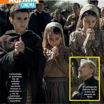  ?? ?? Curiosidad­e: as apertadas leis de trabalho infantil nacionais levaram o realizador a ter de contratar “pastorinho­s” espanhóis.
O consagrado Harvey Keitel é uma das estrelas do filme.