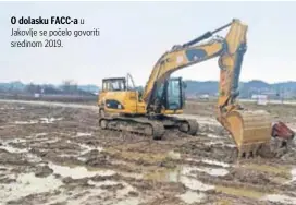  ??  ?? O dolasku FACC-a u Jakovlje se počelo govoriti sredinom 2019.