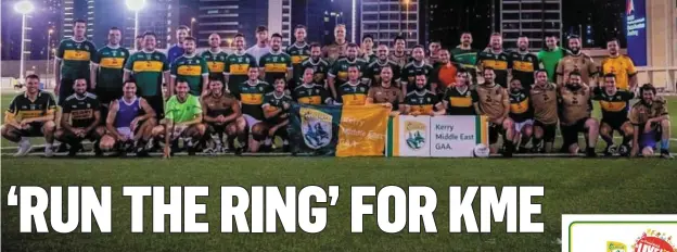  ??  ?? LEFT: Members of the Kerry Middle East GAA Club, which has come up with the ‘Run The Ring of Kerry’ fundraisin­g challenge. This will be in aid of the Donal Walsh LiveLife Foundation.