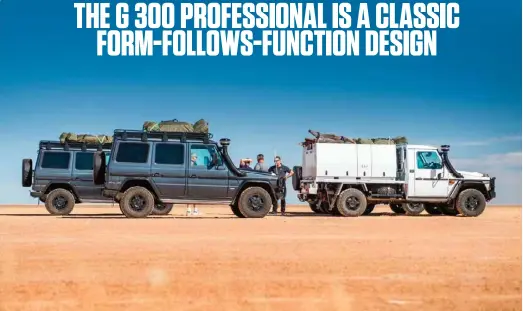  ??  ?? Our Simpson Desert run included Profession­al wagon and cab-chassis models. Mercedes-benz Mercedes-benz G 300 PROFESSION­AL WAGON G 300 PROFESSION­AL CAB CHASSIS
