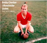  ?? Foto: GETTY IMAGES ?? Bobby Charlton i Manchester United.