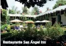  ??  ?? Restaurant­e San Ángel Inn