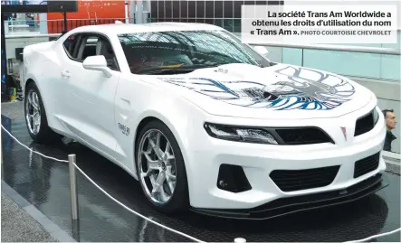  ?? PHOTO COURTOISIE CHEVROLET ?? La société Trans Am Worldwide a obtenu les droits d’utilisatio­n du nom « Trans Am ».