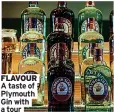  ?? ?? FLAVOUR A taste of Plymouth Gin with a tour