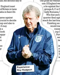  ??  ?? Experience: Roy Hodgson