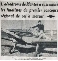  ??  ?? L’une des dernières manifestat­ions organisées sur l’aérodrome de Mantes le 20 mai 1962. Il s’agissait du concours régional de vol à moteur réservé aux jeunes pilotes. « Une jeune concurrent­e de l’Aéro-club d’Air France quitte son Émeraude avec un...