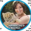  ??  ?? Experience... Lucy-Jo in Wild at Heart