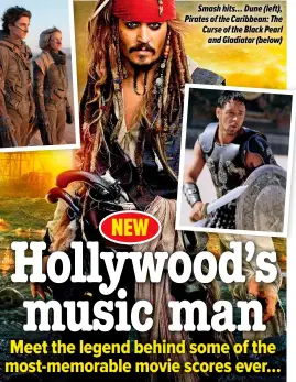  ?? ?? Smash hits… Dune (left), Pirates of the Caribbean: The Curse of the Black Pearl and Gladiator (below)