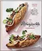  ??  ?? “The Honeysuckl­e Cookbook: 100 Healthy, Feel-Good Recipes to Live Deliciousl­y” by Dzung Lewis (Rodale, $27.99)