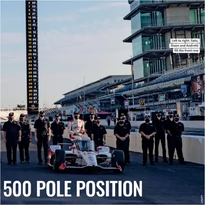  ??  ?? Left to right: Sato, Dixon and Andretti fill the front row