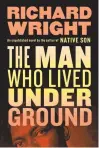  ??  ?? “THE MAN WHO LIVED UNDERGROUN­D”
Richard Wright
Library of America. 240 pp. $22.95.