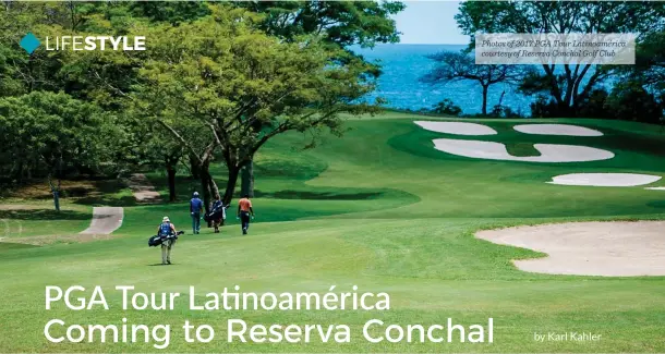  ??  ?? Photos of 2017 PGA Tour Latinoamér­ica courtesy of Reserva Conchal Golf Club