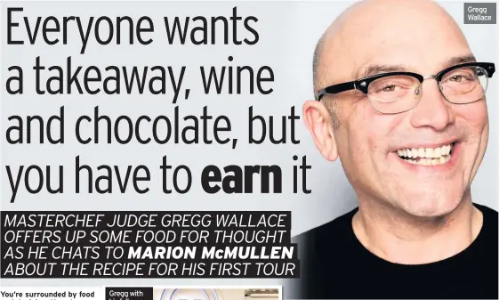  ??  ?? Gregg Wallace