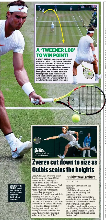  ??  ?? EYE ON THE PRIZE:
Nadal took his time but cruised to victory on Centre Court yesterday